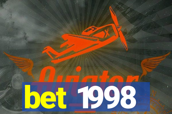 bet 1998